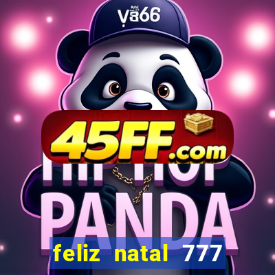 feliz natal 777 plataforma login